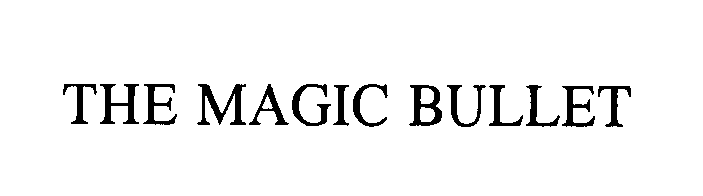 Trademark Logo THE MAGIC BULLET