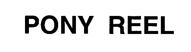 Trademark Logo PONY REEL