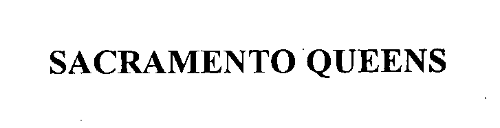 Trademark Logo SACRAMENTO QUEENS