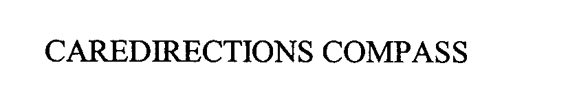 Trademark Logo CAREDIRECTIONS COMPASS