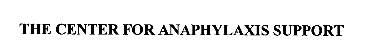  THE CENTER FOR ANAPHYLAXIS SUPPORT