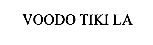 Trademark Logo VOODOO TIKI LA