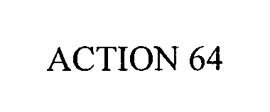 Trademark Logo ACTION 64