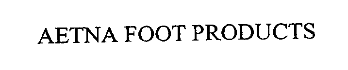 Trademark Logo AETNA FOOT PRODUCTS