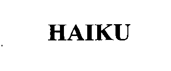 Trademark Logo HAIKU
