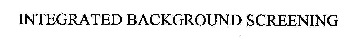 Trademark Logo INTEGRATED BACKGROUND SCREENING