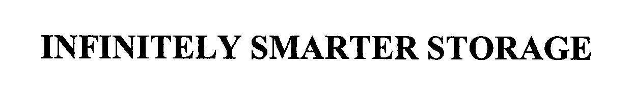 Trademark Logo INFINITELY SMARTER STORAGE