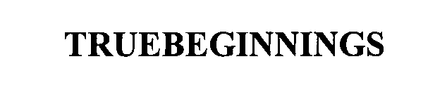 Trademark Logo TRUEBEGINNINGS