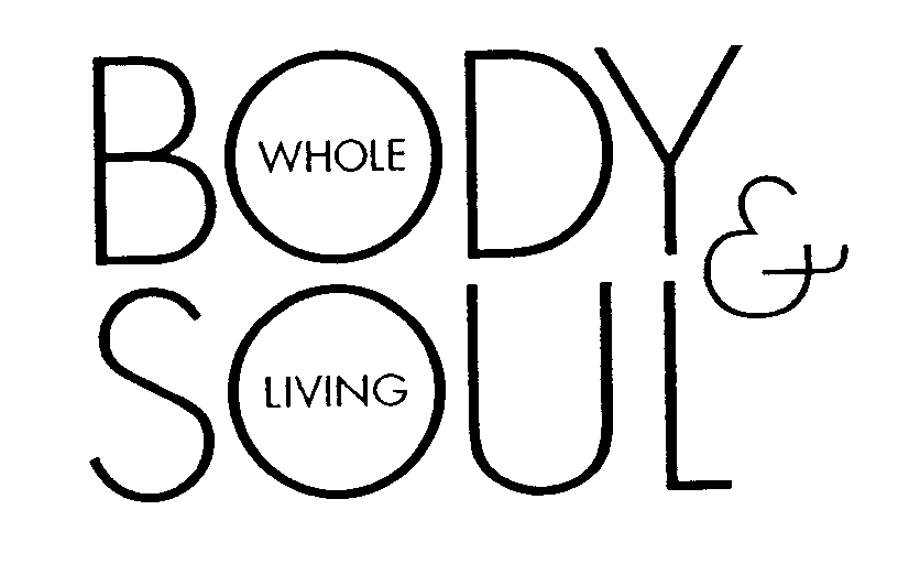 Trademark Logo BODY AND SOUL WHOLE LIVING