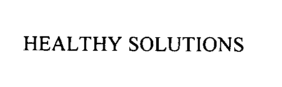 Trademark Logo HEALTHY SOLUTIONS