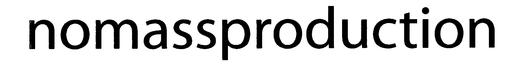 Trademark Logo NOMASSPRODUCTION