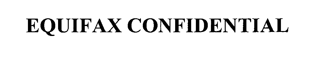 Trademark Logo EQUIFAX CONFIDENTIAL