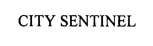 Trademark Logo CITY SENTINEL