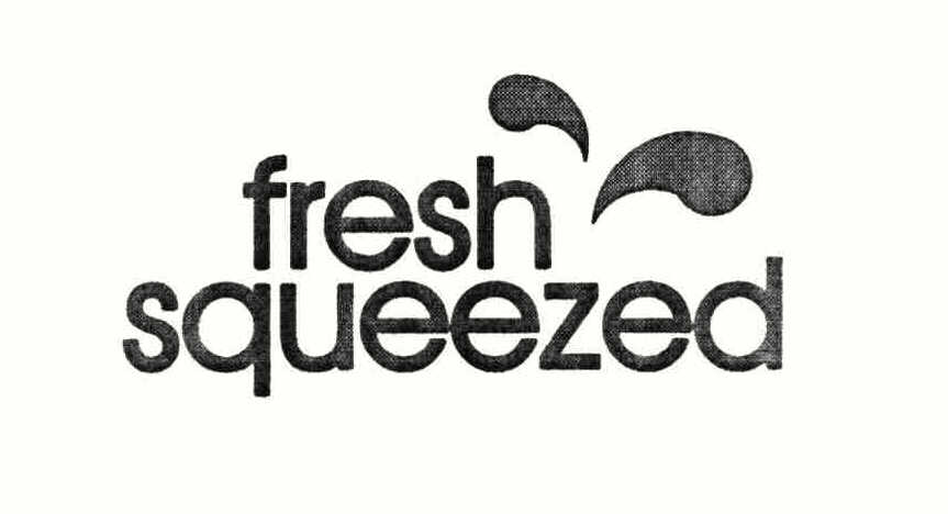 Trademark Logo FRESH SQUEEZED