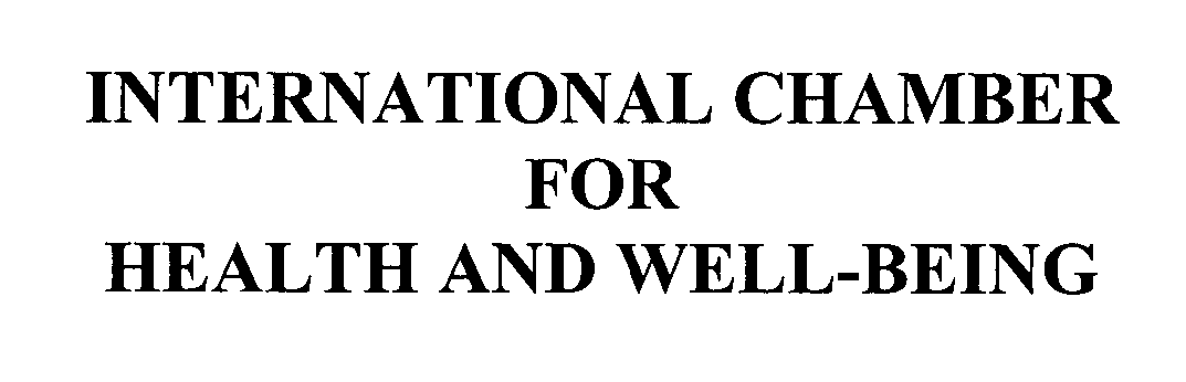  INTERNATIONAL CHAMBER FOR HEALTH AND WELL-BEING