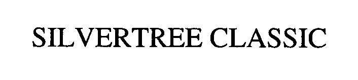 Trademark Logo SILVERTREE CLASSIC