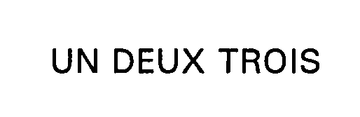 Trademark Logo UN DEUX TROIS
