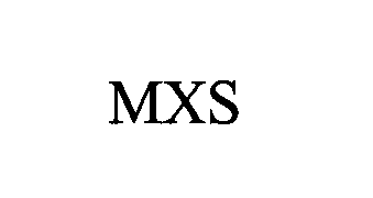 Trademark Logo MXS