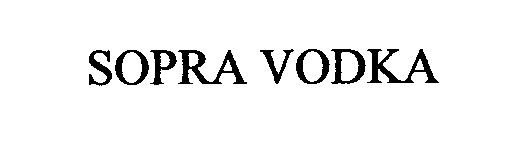 Trademark Logo SOPRA VODKA