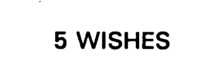  5 WISHES