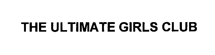 Trademark Logo THE ULTIMATE GIRLS CLUB