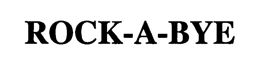 Trademark Logo ROCK-A-BYE