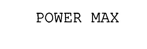 Trademark Logo POWER MAX