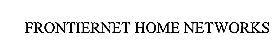 Trademark Logo FRONTIERNET HOME NETWORKS