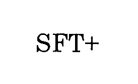 Trademark Logo SFT+
