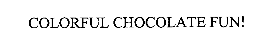  COLORFUL CHOCOLATE FUN!