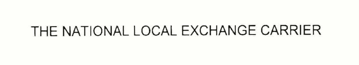 Trademark Logo THE NATIONAL LOCAL EXCHANGE CARRIER