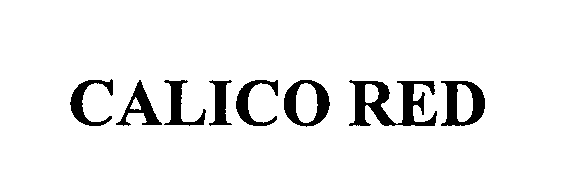 Trademark Logo CALICO RED