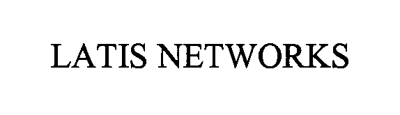 Trademark Logo LATIS NETWORKS