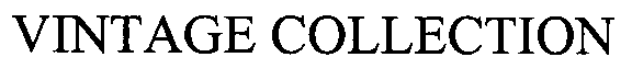 Trademark Logo VINTAGE COLLECTION
