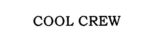 Trademark Logo COOL CREW