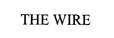 THE WIRE