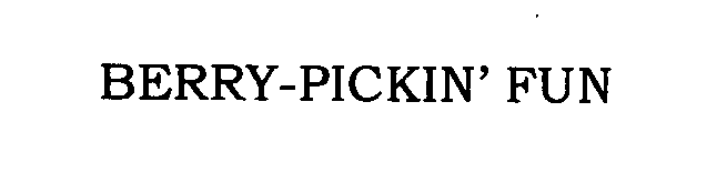 Trademark Logo BERRY-PICKIN' FUN