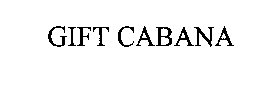 Trademark Logo GIFT CABANA