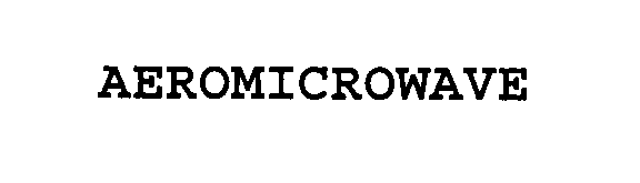 Trademark Logo AEROMICROWAVE