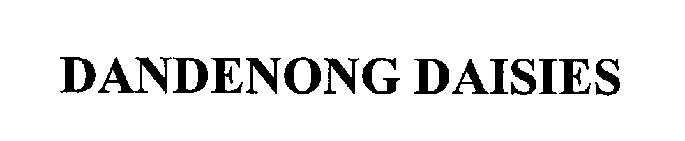 Trademark Logo DANDENONG DAISY