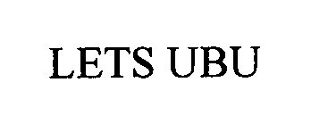 Trademark Logo LETS UBU