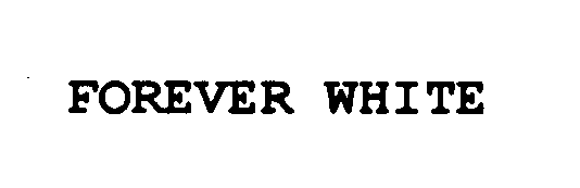 FOREVER WHITE