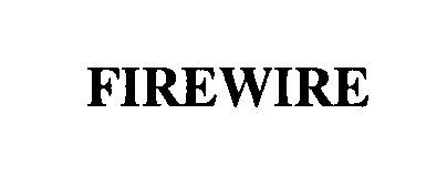 Trademark Logo FIREWIRE