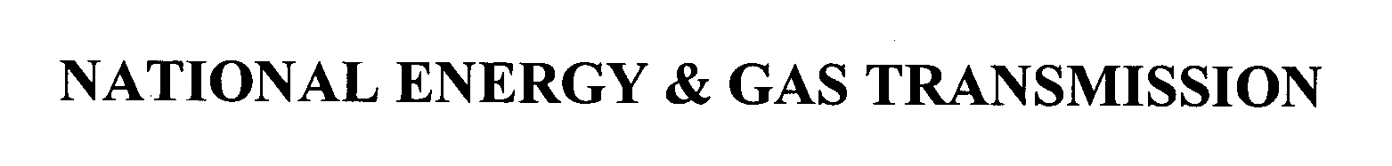 Trademark Logo NATIONAL ENERGY & GAS TRANSMISSION