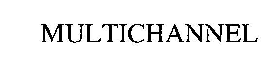 Trademark Logo MULTICHANNEL
