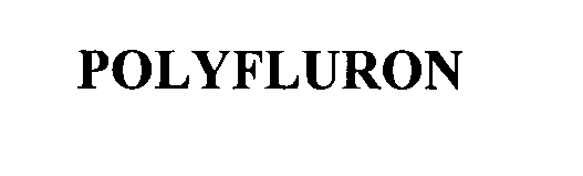 Trademark Logo POLYFLURON