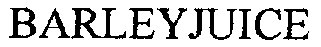Trademark Logo BARLEYJUICE