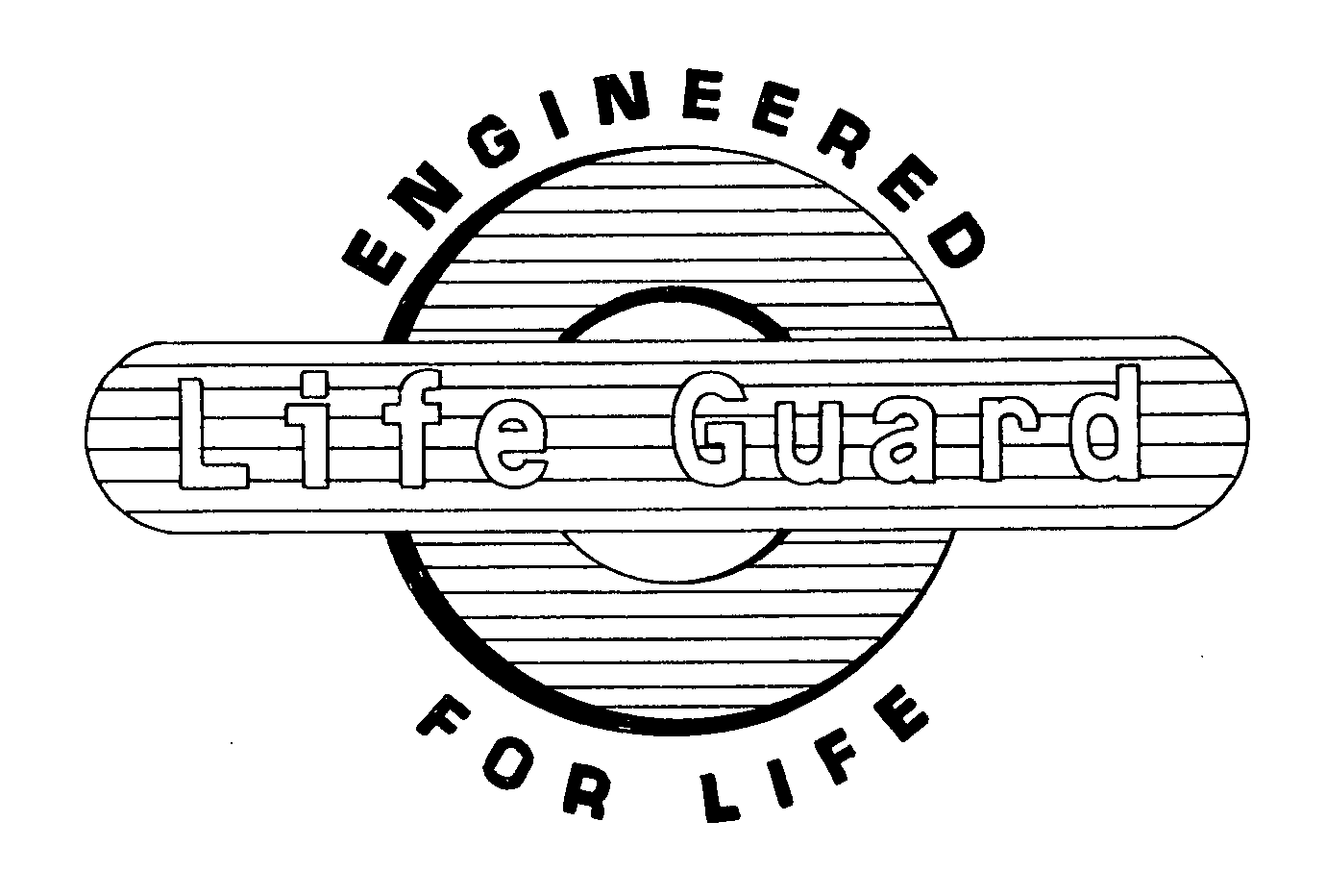  LIFE GUARD ENGINEERED FOR LIFE