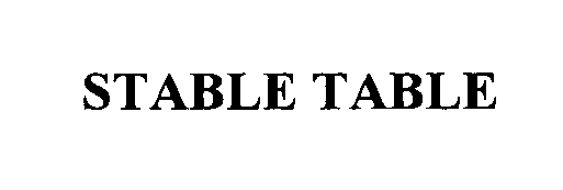 Trademark Logo STABLE TABLE