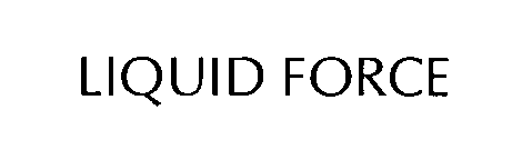 Trademark Logo LIQUID FORCE